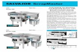 ScrapMaster - SalvajorModel SM & Model PSM Specifications 208V 230V 460V, 60 Cycle, 3 Phase Disposer3-5 HP - 230208460V Pump ¾ HP -230208460V Separator1⁄ 6 HP -230208460V VOLTAGES
