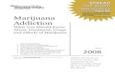 Marijuana Addiction - CHOOSE HELP€¦ · Marijuana addiction is very real, and with a pretty serious syndrome of detox symptoms experienced after quitting, it can be tough to break