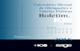 Calendário Mensal de Obrigações e Tabelas Práticas Boletim · 4 FE Tributário - Fevereiro/2015 Calendário de Obrigações e Tabelas Práticas - Tributário AGENDA DE OBRIGAÇÕES