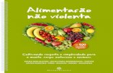 Alimentação não violenta · Alimentação não violenta : cultivando respeito e simplicidade para a mente, corpo, natureza e animais. -- São Paulo : Brahma Kumaris, 2016. Vários
