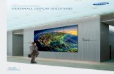 Samsung Commercial Displays VIDEOWALL DISPLAY SOLUTIONS · Samsung is the global leader in advanced video displays. We manufacture millions of displays for televisions, smartphones,