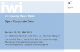 Vorlesung Open Data: Open Corporate Data · FS 2015 Open Data > 12: Open Corporate Data 10 . OpenCorporates “OpenCorporates aims to do a straightforward (though big) thing: have