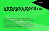 UNIFYING YOUR COMMUNICATIONS IN PRACTICE Docume… · UNIFYING YOUR . COMMUNICATIONS IN PRACTICE. Unified Communications adoption is a key objective in enterprise’s priorities.