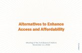 Alternatives to Enhance Access and Affordability...Alternatives to Enhance Access and Affordability Meeting of the Full Board of Visitors . November 11, 2016 . ... Alternatives to