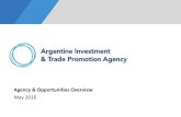 Agency & Opportunities Overview · •Strategic relationships and bilateral treaties; G20, Mercosur, UNASUR •Member of World ank’s Int. entre for Settlement of Investment Disputes