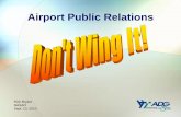 Airport Public Relations - PennDOT Home · Community Airport Public Relations • Promotional Events • Information Campaigns ... Campaign Results in Positive Awareness. • Airport