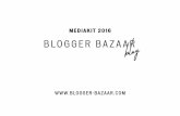 MEDIAKIT 2016 - Blogger BazaarTWITTER 1.027 UNIQUE VISITORS / MONTH 53,760 SNAPCHAT 20,000 VIEWS BLOGGER BAZAAR REACH 1 MIO WEEKLY IMPRESSIONS 13-17 18-24 25-34 35-44 45-54 YEARS WOMAN