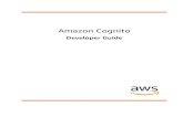 Amazon Cognito - Developer Guide Amazon Cognito Developer Guide Table of Contents What Is Amazon Cognito?
