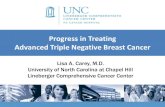Progress in Treating Advanced Triple Negative Breast Cancere-syllabus.gotoper.com/_media/...1600_ProgressInRxAdvancedTNBC… · Advanced Triple Negative Breast Cancer Lisa A. Carey,