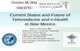 October 28, 2014 NM STTC 102714 Item 13 TeleHealth Update.pdfThe use of advanced telecommunications technologies to exchange health information and provide healthcare services across