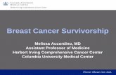 Breast Cancer Survivorship - Columbia Surgery · Tumor Marker Surveillance after Breast Cancer • No RCT data to support use of tumor markers for breast cancer monitoring (CEA, CA