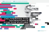 DELIVERING THE WORKFORCE FOR THE FUTURE · DELIVERING THE WORKFORCE FOR THE FUTURE Digital technology is disrupting entire industries and changing the way companies do business across