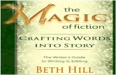 A Peek Inside the Magic of Fiction: Crafting Words into Storytheeditorsblog.net/wp-content/uploads/2015/08/A... · The opportunities for self-publishing make knowing how to rewrite