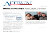 Ultra Probiotics Gets New Formula - ALTRUM OnlineUltra Probiotics is a universal probiotic providing 20 billion live CELLS OF BENElCIAL MICROmORA cultures. Probiotics play an ESSENTIAL