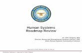 Human Systems Roadmap Review - Defense Innovation … · Human Systems Roadmap Review Dr. John Tangney, SES Director, Human and Bioengineered Systems Division, ONR . ... and training