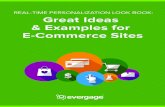 · PDF file 3 | REAL-TIME PERSONALIZATION LOOK BOOK: GREAT IDEAS & EXAMPLES FOR E-COMMERCE SITES REAL-TIME PERSONALIZATION LOOK BOOK: Great Ideas & Examples for E-Commerce Sites Every