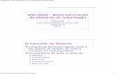 EAD-0658 - Desenvolvimento de Sistemas de Informação€¦ · Apoio ao planejamento e controle de processos de negócio (avaliação e melhoria do desempenho). Sistemas de Apoio