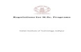 Regulations for M.Sc. Programs - Indian Institute of Technology …iitj.ac.in/uploaded_docs/Regulation/M.Sc_Regulations.pdf · 3.2 Selection Procedure Admission will be made based