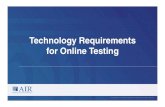 Technology Requirements for Online Testing · 2017-12-11 · Disable updates to third party apps Disable updates to iTunes Disable dictation and Siri Disabling OS X Features 12. ...