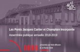 Les Ponts Jacques Cartier et Champlain Incorporée · 2020-02-12 · Déroulement de l’Assemblée publique annuelle + Mot de bienvenue + Souligner le 40. e. de la Société + Rappel