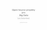 Open Source projekty pro Big Data - CyberSecurity.CZ · současná „klasika“ Oracle, DB2, MSQL, apod. použitelné na skutečné velká data a velké zátěže. ... • Apache