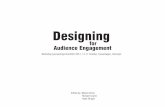 Edinburgh Research Explorer · 2014-06-17 · Designing for Audience Engagement Citation for published version: Dima, M, Coyne, R & Wright, M 2012, Designing for Audience Engagement.