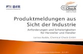 Anforderungen und Schwierigkeiten für Hersteller und Händler · Anforderungen und Schwierigkeiten für Hersteller und Händler 4. BfR-Nutzerkonferenz Produktmeldungen 05.11.2013