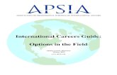 International Careers Guide: Options in the Field · International Careers Guide: Options in the Field APSIA Career Directors Winter 2012 . ... and stock and bond market volatility.