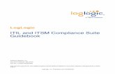 LogLogic ITIL and ITSM Compliance Suite Guidebook v3€¦ · management. GITIM was ITIL version 1.0. Today’s ITIL version 3.1 was also developed by the UK government under the Office