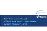 Séminaire developpement d’IHM EMBARQUEES · Xamarin, SDK Android, hydrid ... • Integrated font creation and image conversion utilities . HMI for Embedded systems Swell PEG ...