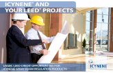 ICYNENE AND YOUR LEED PROJECTS · physical properties are fully restored. This makes Icynene light density spray foam products well suited for many applications but particularly for