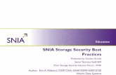 SNIA Storage Security Best Practices...authentication and in-flight encryption) for trusted in-band management and trusted storage networks Restrict switch interconnections (e.g.,