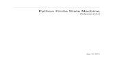 Python Finite State MachinePython Finite State Machine could always use more documentation, whether as part of the ofﬁcial Python Finite State Machine docs, in docstrings, or even