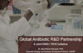 Investing in the Development & Conservation of New Antibiotic … · 2016-10-28 · Investing in the Development & Conservation of New Antibiotic Treatments Peter Beyer, WHO & Jean-Pierre