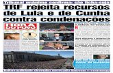 TRF rejeita recursos de Lula e de Cunha contra condenações · de Lula e de Cunha contra condenações Para atrasar Justiça, a defesa anunciou um embargo do embargo a última segunda-feira,