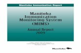 Manitoba Immunization Monitoring System (MIMS) · Manitoba’s immunization registry, the Manitoba Immunization Monitoring System (MIMS), became functional province-wide in 1988,