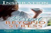 Blessed BEYOND STRESS - Amazon S3Maga… · Blessed BEYOND STRESS OUR THEME THIS MONTH IS. INSPIRATION.ORG 3 ... us as His followers. By partnering with Inspiration Ministries on