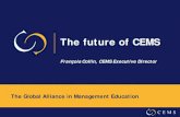 The future of CEMS · The future of CEMS François Collin, CEMS Executive Director The Global Alliance in Management Education. ... SOUTH KOREA. INDIA. USA. LATIN AMERICA. HONG KONG.
