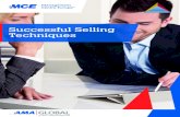 Successful Selling Techniques · 2020-05-20 · Successful Selling Techniques In today’s cost conscious and highly competitive markets, how do you manage to get your customer decide