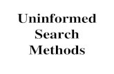 Uninformed Search Methods - Yetunde …teaching.yfolajimi.com/uploads/3/5/6/9/3569427/3b...Search Algorithms • Uninformed Blind search – Breadth-first – uniform first – depth-first