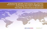 Enhancing Health Outcomes for Chronic Diseases in Resource ...€¦ · and cardiovascular and chronic respiratory diseases.2,3 In 2008, over 80 percent of the 17 million cardiovascular
