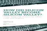 HOW DID SILICON VALLEY BECOME SILICON VALLEY? · 2016-01-21 · Silicon Valley is now the most famous technology hub in the world, but it was a very different place before these businesses
