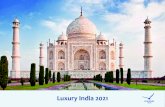Luxury India 2021 · 2020-01-03 · ITC Mughal Hotel, Agra Sprawled over acres of luxurious gardens, and in close proximity to the Taj Mahal, ITC Mughal Agra, a Luxury Collection