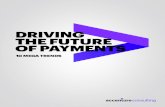 Driving the Future of Payments · 2017-10-12 · driving the future of payments 10 mega trends | 3 trend 1 gen z rising trend 5 the network effect trend 3 mobile hits its groove trend