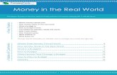 Money in the Real World | CompareCards · Money in the Real World » How Money Works in the Real World When you get out on your own, you will need to use money to pay for important
