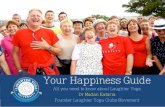 Your Happiness Guide - htpro · PDF file Here are the 3 basic reasons why one must do Laughter Yoga to get maximum health benefits: To reap the health benefits of laughter, laughter