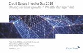 Credit Suisse Investor Day 2019 Driving revenue growth in ... · Credit Suisse Investor Day 2019 Driving revenue growth in Wealth Management Philipp Wehle, CEO International Wealth