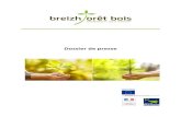 Dossier de presse · 2015-10-05 · Page | 2 COMMUNIQUÉ DE SYNTHÈSE Breizh Forêt Bois : un levier pour le développement de la forêt et du bois en Bretagne Breizh Forêt Bois,