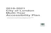2018-2021 City of London Multi-Year Accessibility Plan · respected and inspired public service partner, building a better city for all.” This ... The Accessibility Advisory Committee