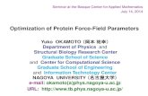 Optimization of Protein Force-Field Parameters€¦ · Optimization of Protein Force-Field Parameters Yuko OKAMOTO （岡本 祐幸） Department of Physics and Structural Biology
